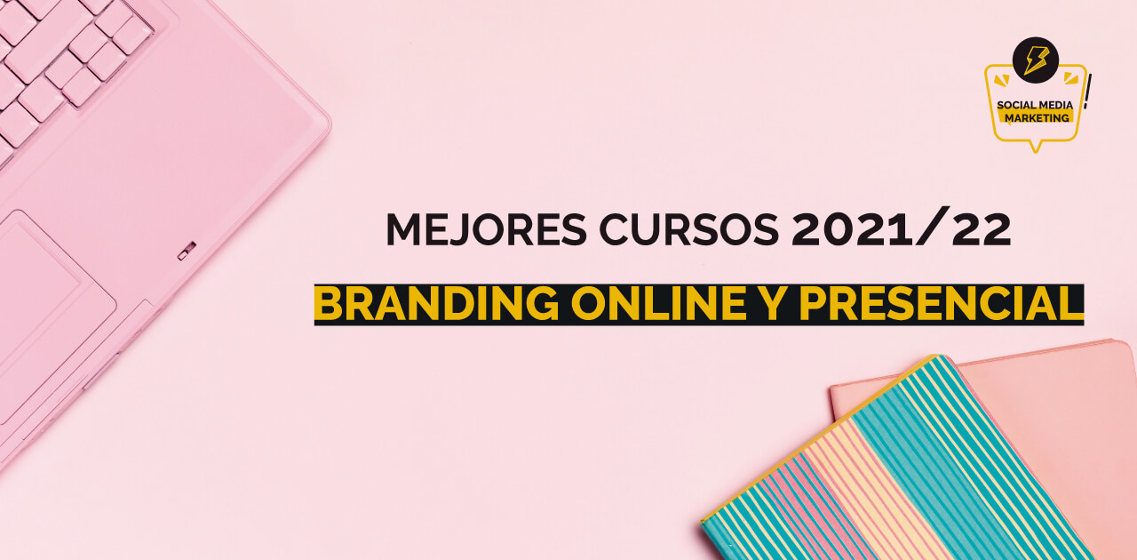 mejores cursos branding online y presencial 2021-22