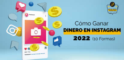 Social Media Marketing Digital - Cómo ganar dinero con Instagram en 2022 [10 maneras]