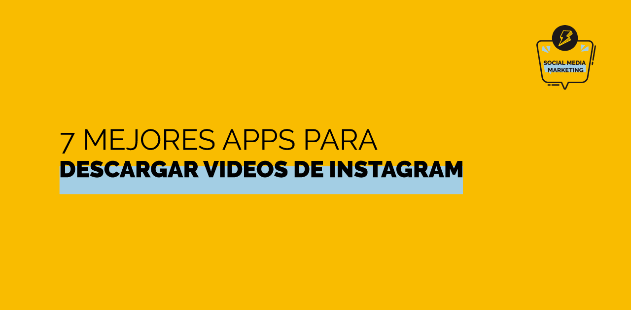 7 Apps para descargar videos de Instagram