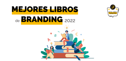 Social Media Marketing Digital - 6 Mejores libros de Branding en Español para leer en 2022